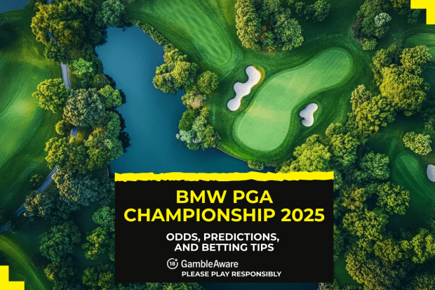 BMW PGA Championship 2025 odds, predictions and betting tips